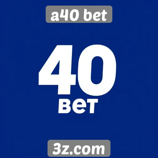 Revisão do funcionamento do site A40 Bet